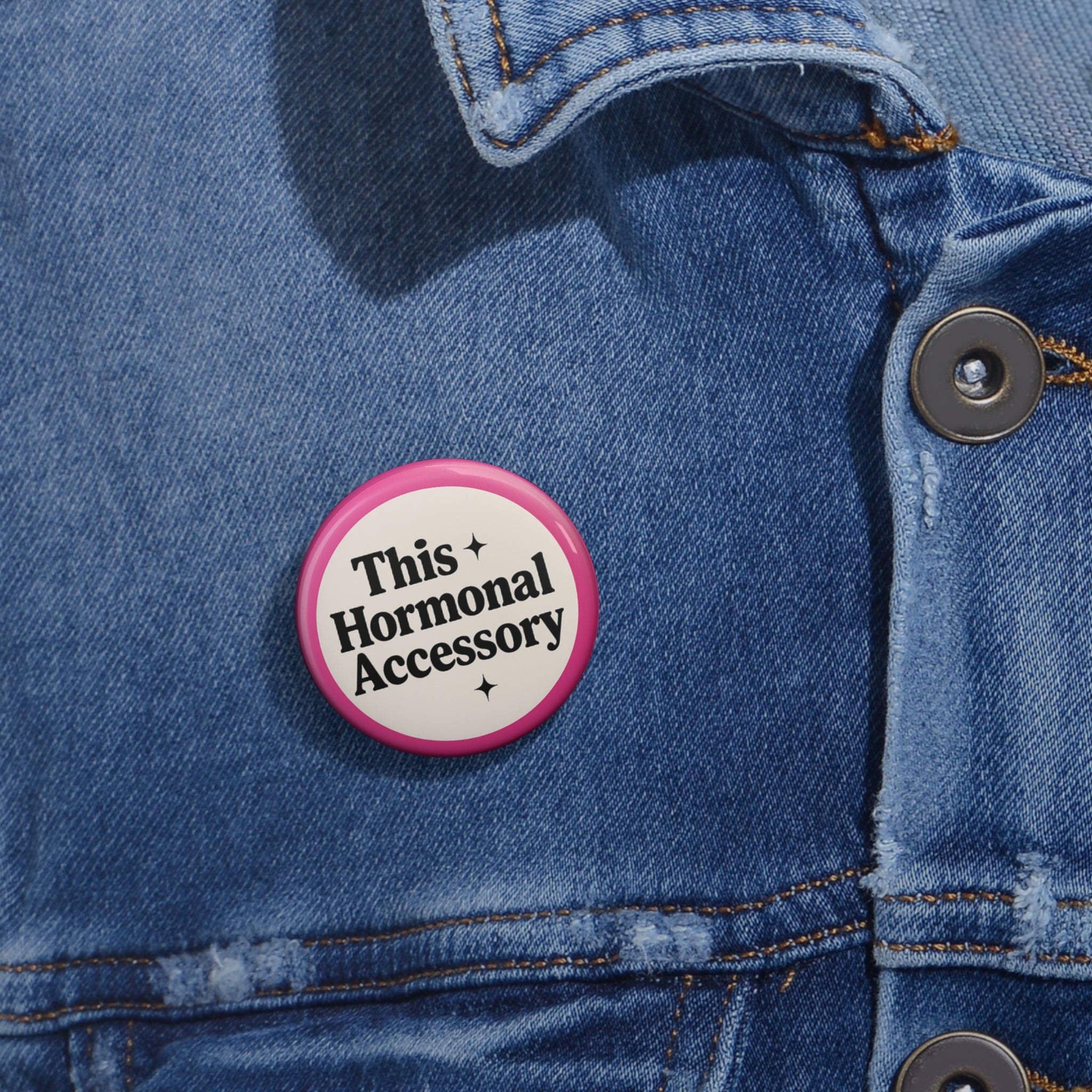 This is My Hormonal Accessory Badge