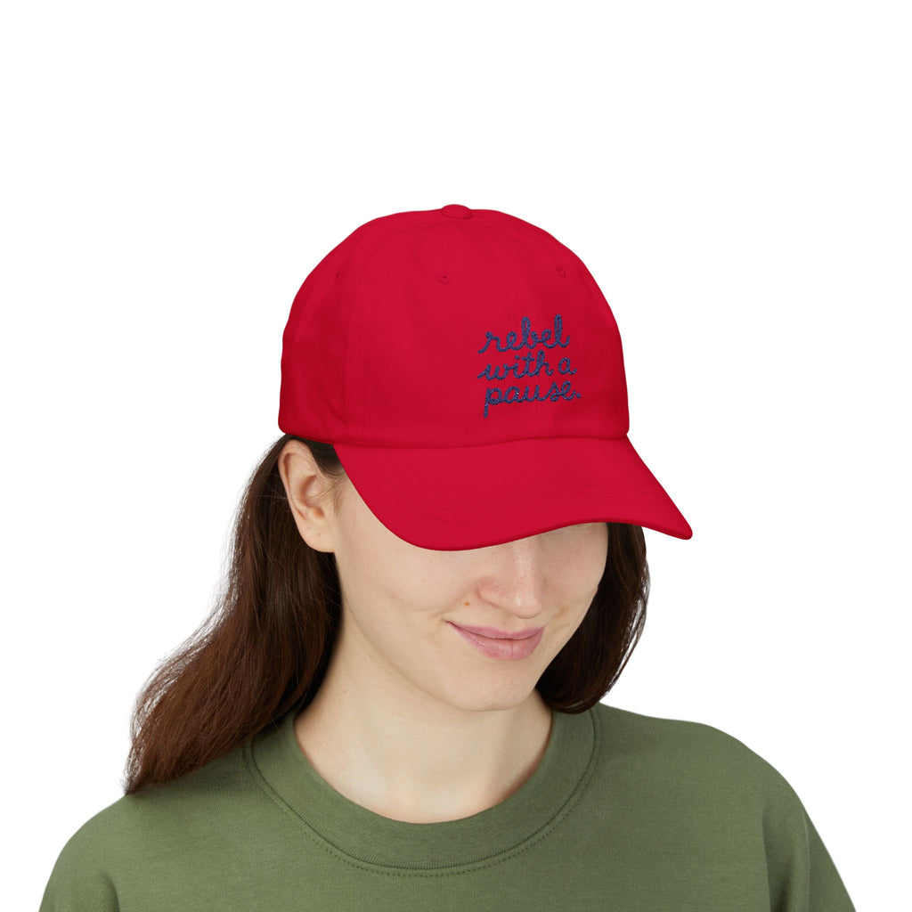 Rebel With a Pause Embroidered Cap