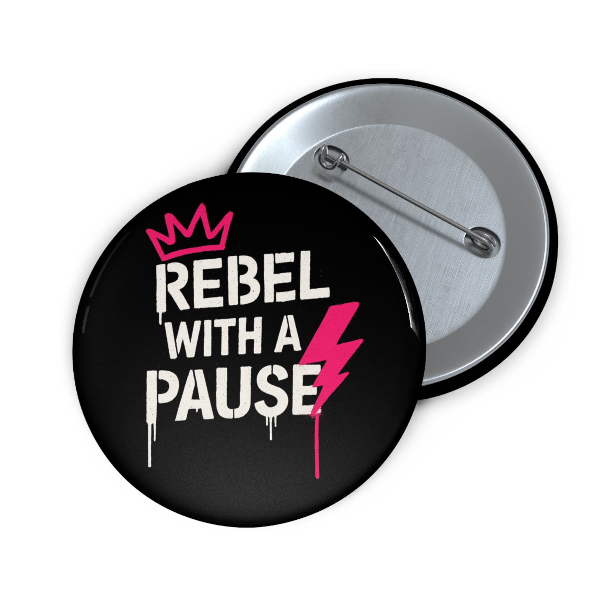 2.25” Rebel with a Pause Button
