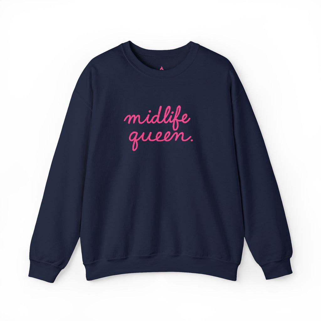 Midlife Queen Sweatshirt