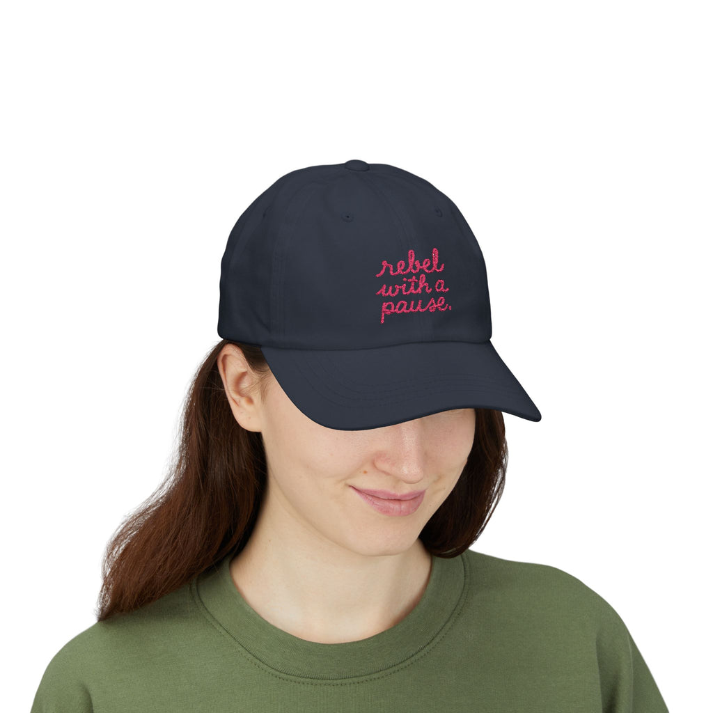 Rebel with a Pause Embroidered Cap