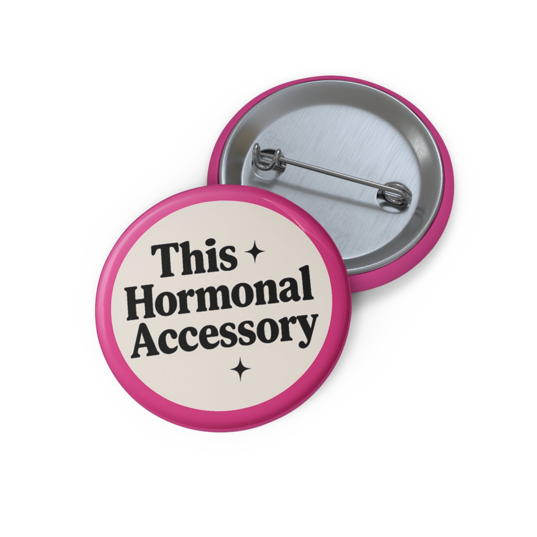 This is My Hormonal Accessory Badge