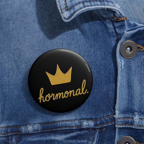 2.25” Hormonal Crown Pin - Midlife Mood Badge
