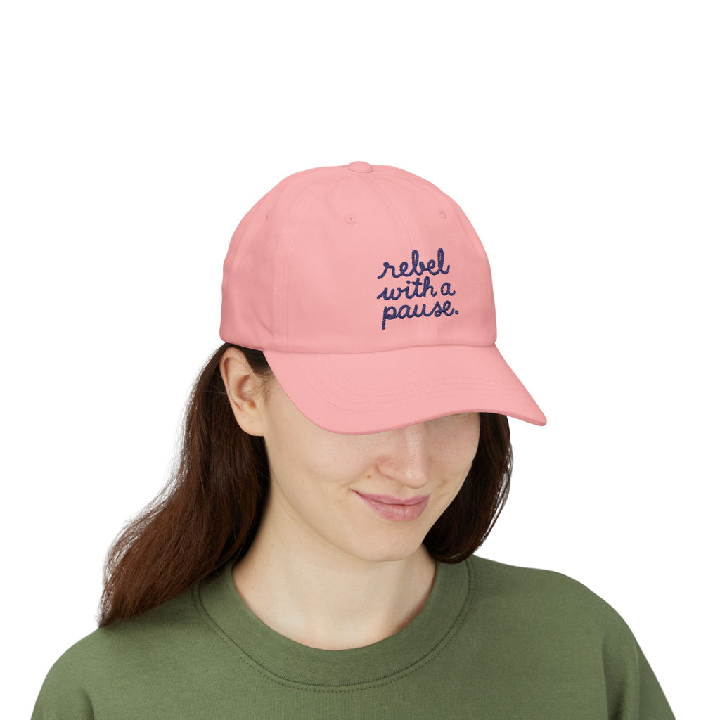 Rebel With a Pause Embroidered Cap