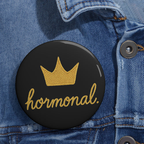 3” Hormonal Crown Pin - Midlife Mood Badge