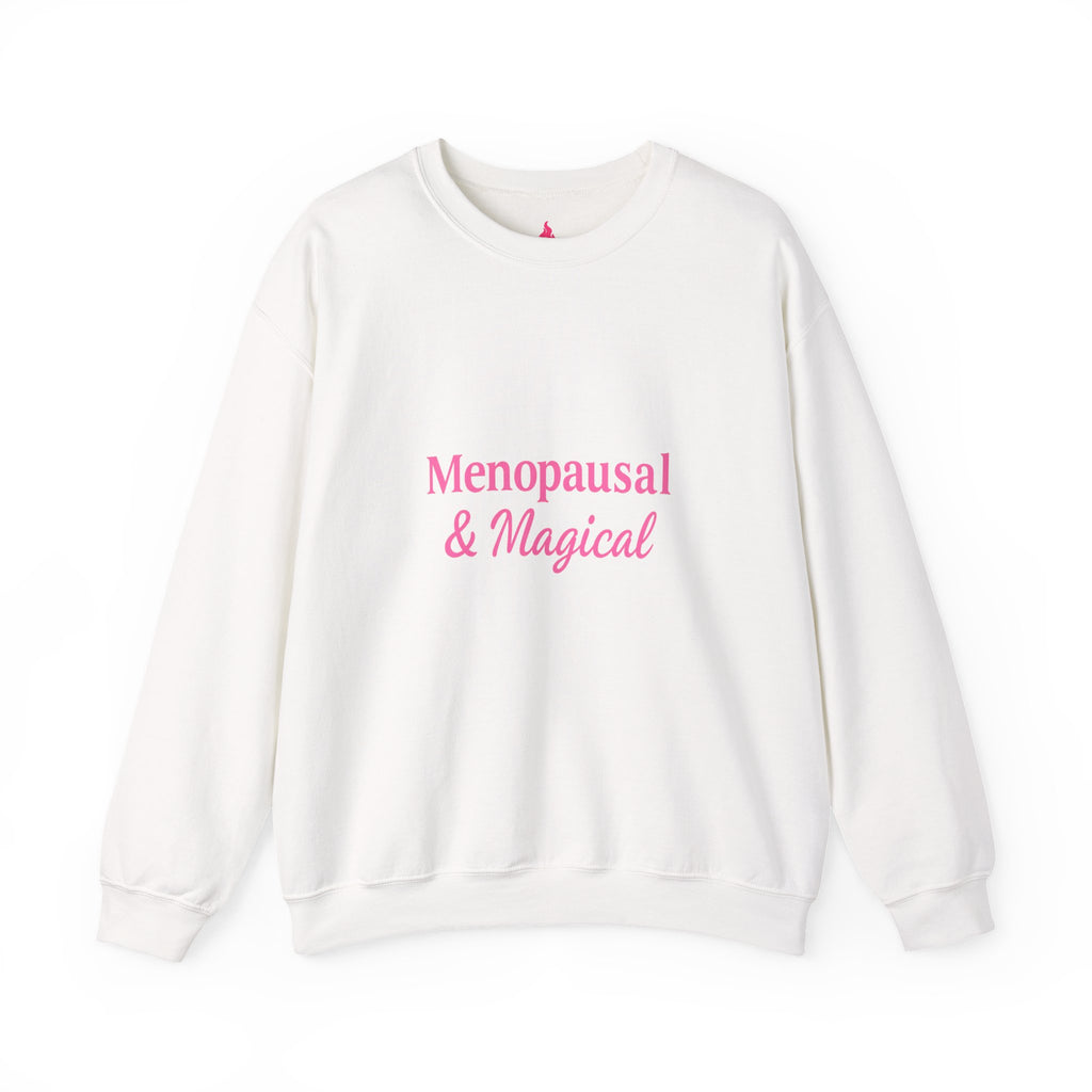Menopausal & Magical  Sweatshirt