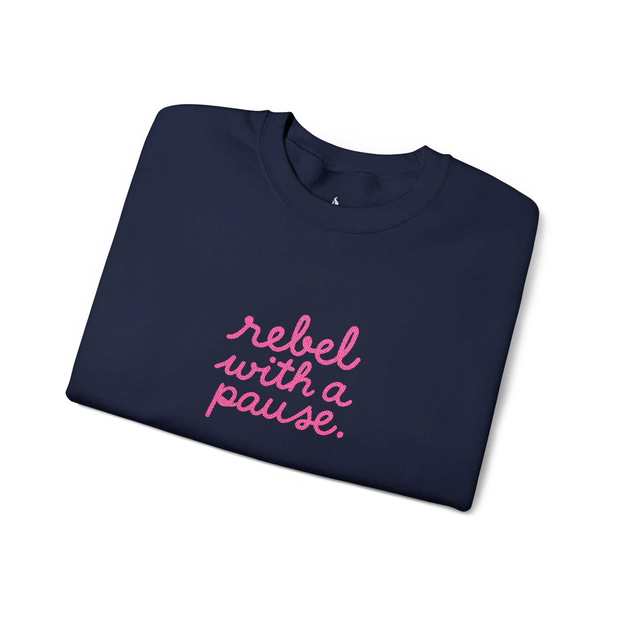 Rebel With a Pause Sweatshirt – Bold Midlife Statement Crewneck