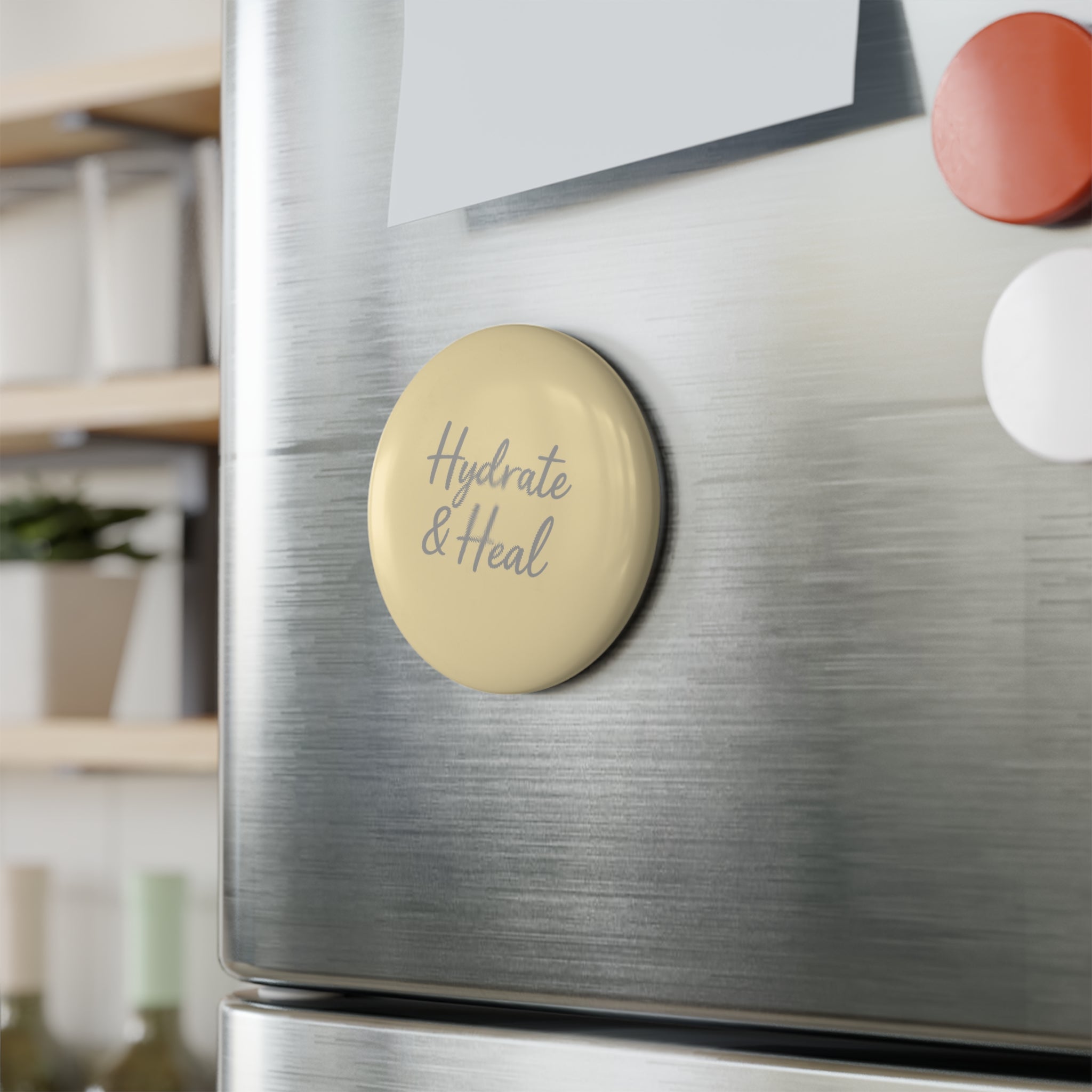 Hydrate & Heal Button Magnet