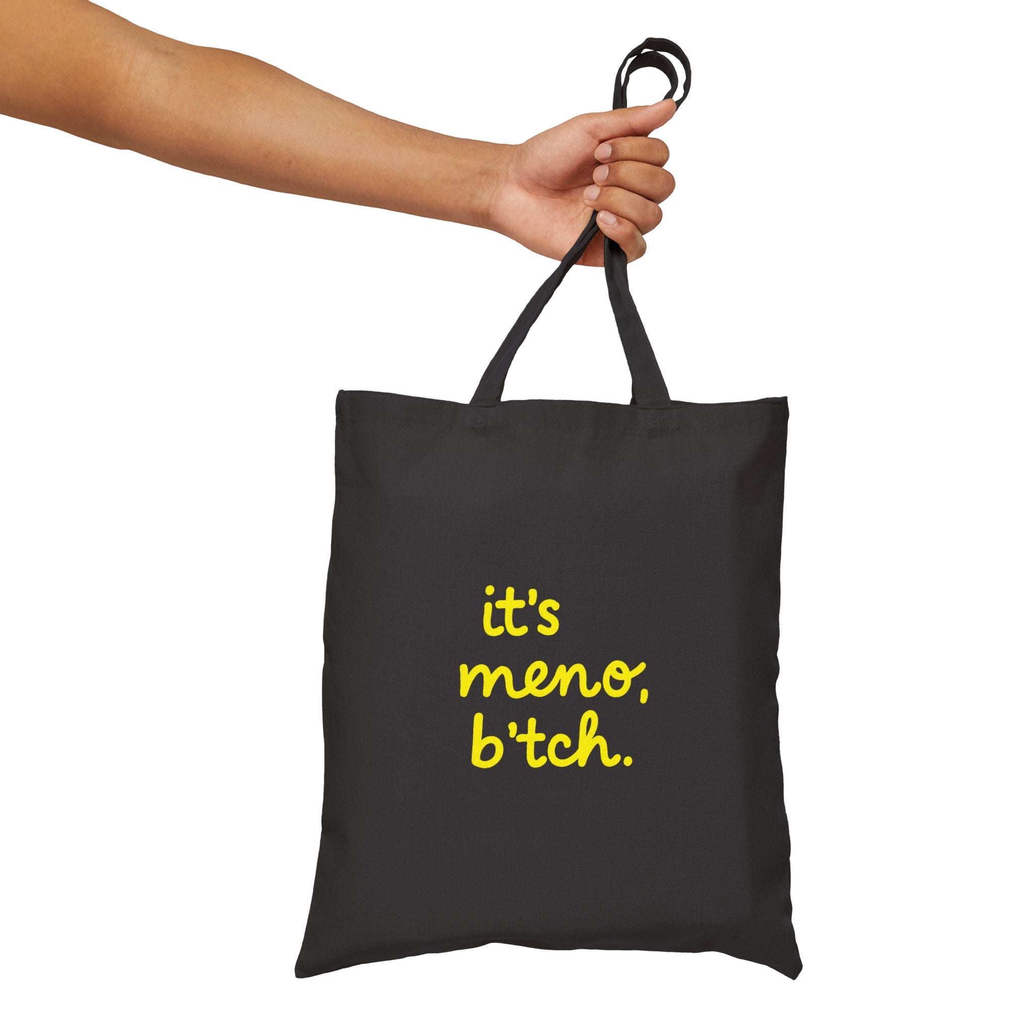 It's Meno B*tch Cotton Tote Bag