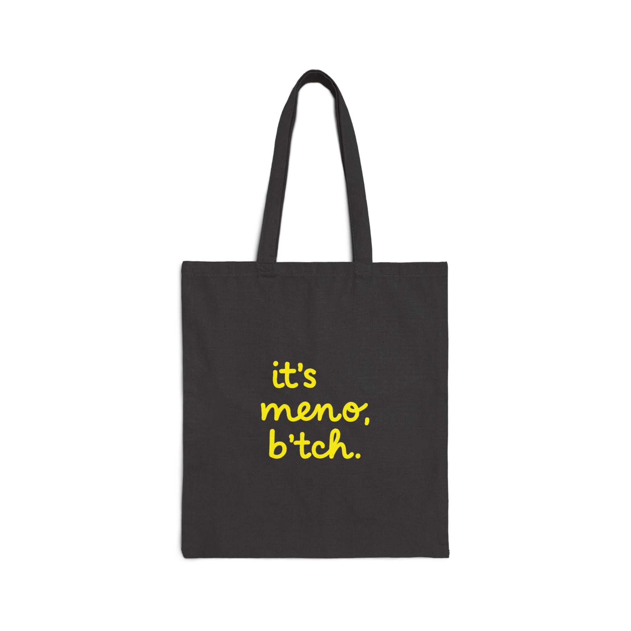 It's Meno B*tch Cotton Tote Bag